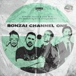 bonzai channel one - dimitri vegas & like mike, bassjackers, crossnaders