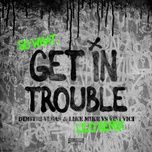 get in trouble (so what) (lilo remix) - dimitri vegas & like mike, vini vici