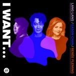 i want... - tran dich tan (eason chan), renee fleming, lang lang