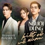 nguoi dung biet ro ve nhau - thanh dat, phat huy t4