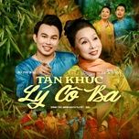 tan khuc ly co ba - nsnd bach tuyet, nal