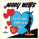 the one who really loves you (single version) - mary wells