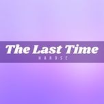 the last time - harose