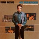 white line fever (live in muskogee, oklahoma/1969) - merle haggard