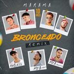bronceado (remix) - marama, mya, robleis