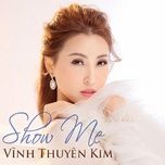 show me 1 - vinh thuyen kim