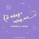 co nang mong mer - harmonie, truong