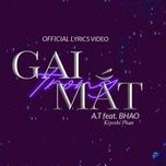 gai trong mat - a.t, bhao, kiyoshi phan