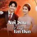 noi sau nay em den - phat ho