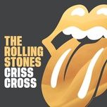 criss cross - the rolling stones