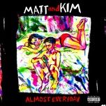 like i used to be - matt, kim