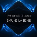 imuni la bine - eva timush, juno