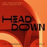 head down (lost frequencies & suark deluxe remix) - lost frequencies, bastille