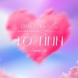 thay cho loi to tinh (speed up) (beat) - kiyoshi phan, uyenn, dmean