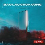 bao lau chua uong (remix) - exclusive music, ngoc kara, andree right hand