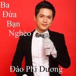 ba dua ban ngheo remix 1 - dao phi duong