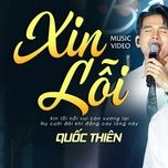 xin loi (live ver.) - quoc thien