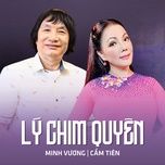 ly chim quyen - minh vuong m4u, cam tien