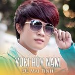 chi la tinh nhan - yuki huy nam