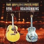 boulder to birmingham (live at gibson amphitheatre / june 28th 2006) - mark knopfler, emmylou harris