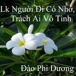 lk xin thoi gian qua mau - mua rung - mua qua pho vang - lanh tron dem mua - mua nua dem - mua dem tinh nho 1 - dao phi duong