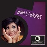 you'll never know - shirley bassey