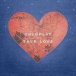 true love - coldplay