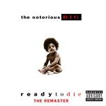 ready to die (2005 remaster) - the notorious b.i.g.