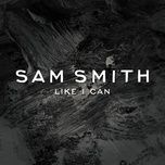 like i can (radio mix) - sam smith