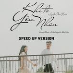 khi ta yeu nhau (speed up) - tran nguyen bao han, kiyoshi phan, kiyoshi phan music