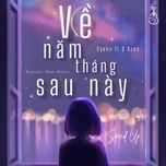 ve nam thang sau nay (speed up) - uyenn, kiyoshi phan, kiyoshi phan music