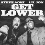 get lower - steve aoki, lil jon