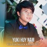 dung de anh ay biet anh o day (#1) - yuki huy nam