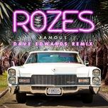 famous (dave edwards remix) - rozes