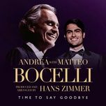 time to say goodbye - andrea bocelli, matteo bocelli, hans zimmer