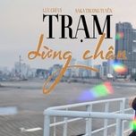 tram dung chan - luu chi vy, saka truong tuyen