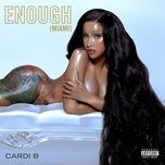 enough (miami) [explicit] - cardi b