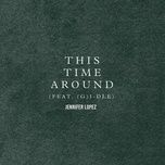 this time around (feat. (g)i-dle) - jennifer lopez