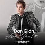 don gian anh yeu em (lion remix) - phan duy anh