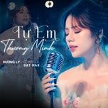 tu em thuong minh - huong ly