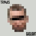 gaslight - travis