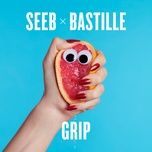 grip - seeb, bastille