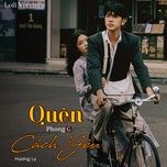 quen cach yeu (lofi version) - phongg, huong ly