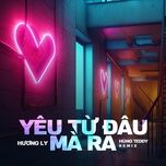 yeu tu dau ma ra (hung teddy remix) - huong ly