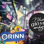 nhu gio voi may (orinn remix) - dickson