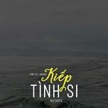 kiep tinh si - phat lee, kaisoul