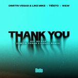 thank you (not so bad) (dmitri vegas & pirupa remix) - dimitri vegas & like mike, dido, w&w, dimitri vegas, like mike, tiesto