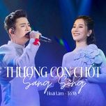 thuong con chot sang song (live) - to my, hoai lam