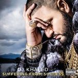 i'm still - dj khaled, chris brown, wale, wiz khalifa, ace hood