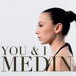 you and i - medina